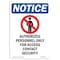 Signmission OSHA Notice Sign, 10" H, 7" W, Rigid Plastic, Authorized Personnel Sign With Symbol, Portrait OS-NS-P-710-V-10252 - alternate 1